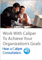 Click to Hear a Caliper Consultation